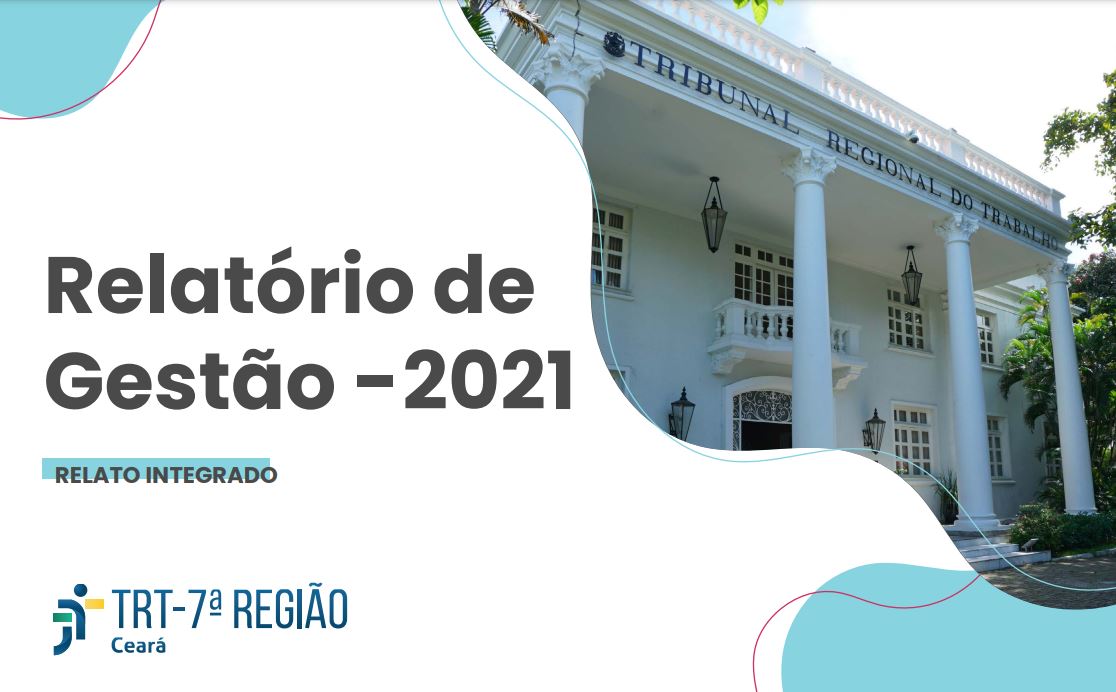 Imagem da capa do Relatório de Gestão 2021. Constam foto da sede do TRT/CE e logomarca do Tribunal