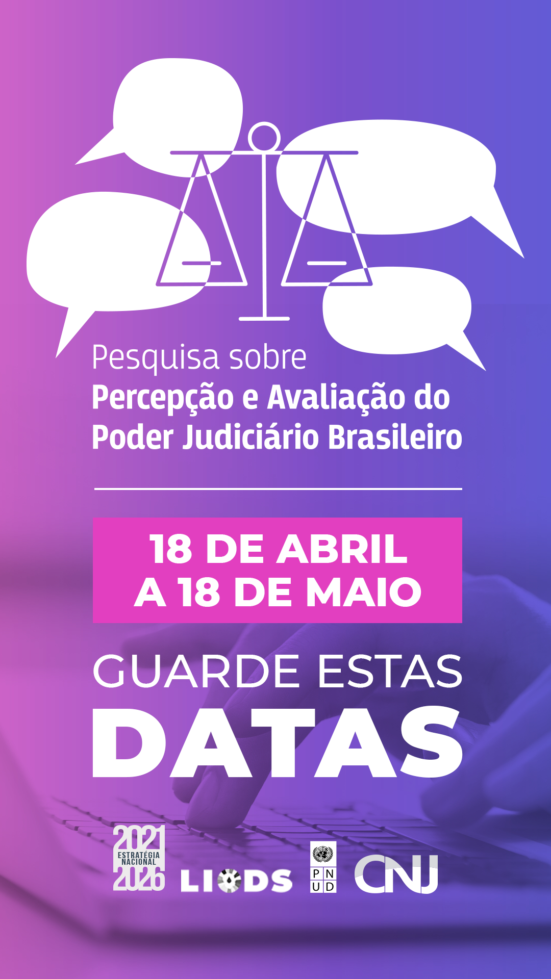 imagem de divulgação da pesquisa com destaque para as datas 18 de abril e 18 de maio, período em que ocorre a pesquisa