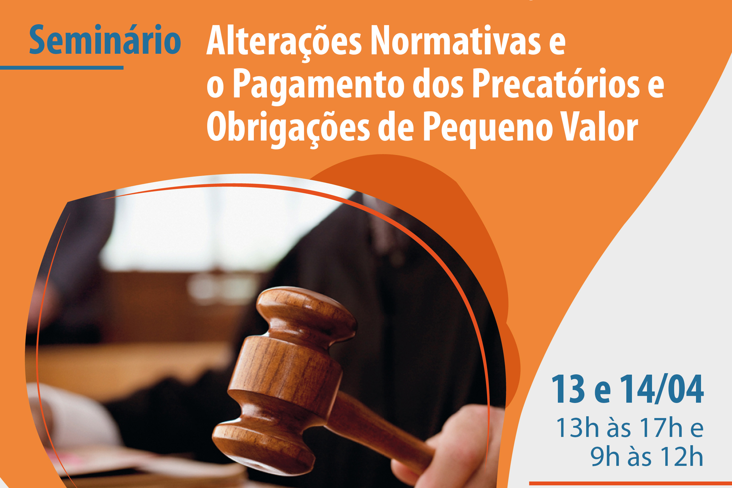 Escola Judicial do TRT-7 promove curso sobre Precatórios e Obrigações de Pequenos Valores