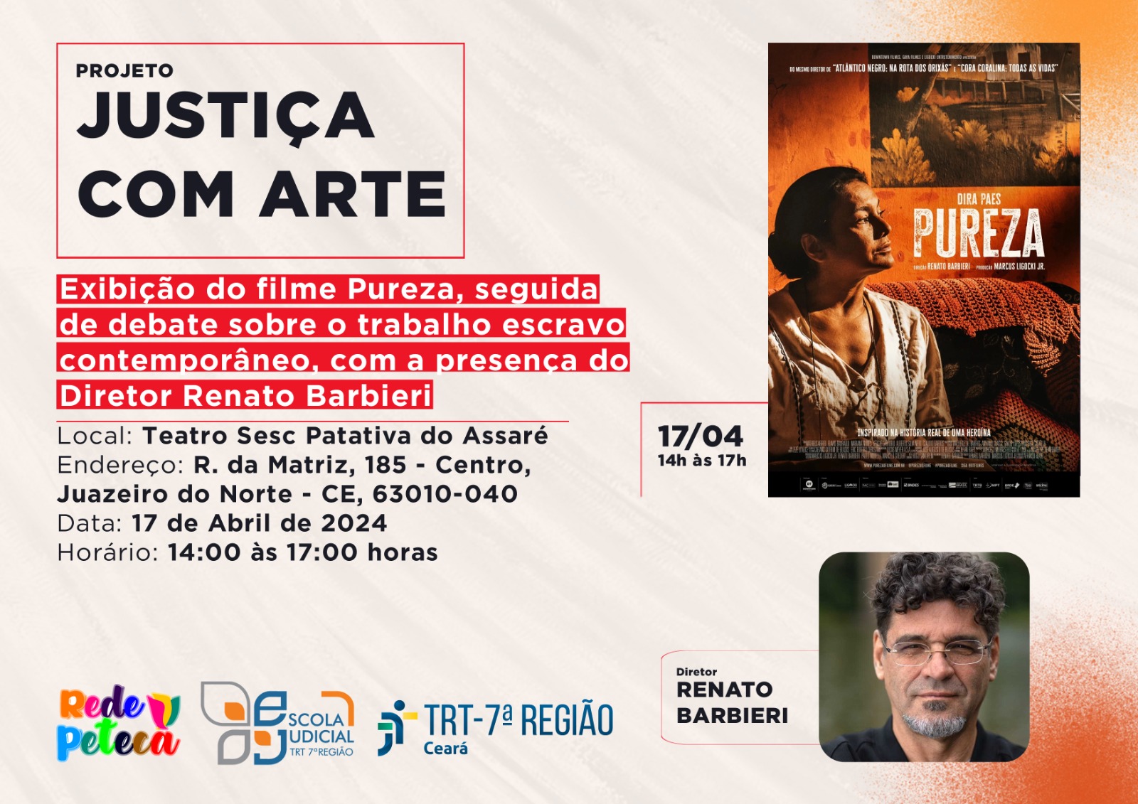 Imagem com o nome "Projeto Justiça com Arte", onde está escrito os dados da exibição do filme Pureza. Constam, ainda, a foto do diretor Renato Barbieri e da atriz Dira Paes. Ela está sentada num sofá com uma roupa de tecido branca, olhando para o lado. Nessa mesma foto há informações sobre o filme