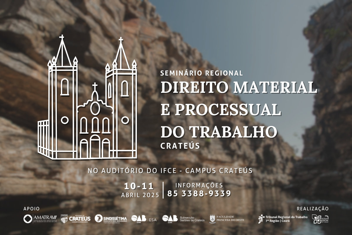 Seminário Regional de Direito Material e Processual do Trabalho - Crateús