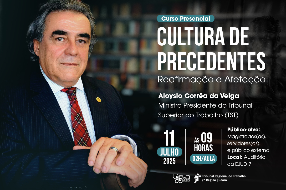 Escola Judicial do TRT-CE recebe presidente do TST para discutir precedentes