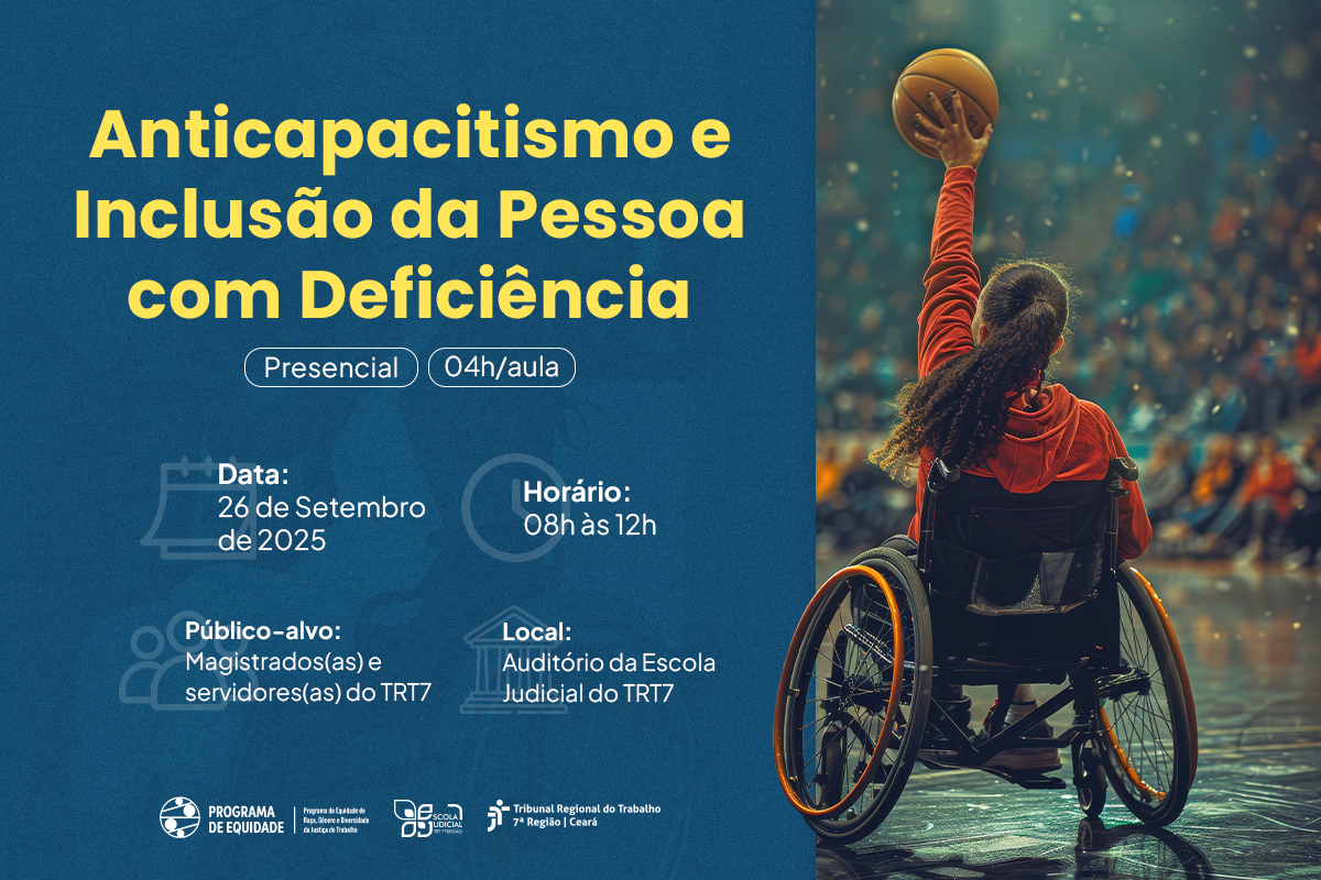 Card de divulgação azul e amarelo. À esquerda, o título: "Anticapacitismo e Inclusão da Pessoa com Deficiência". Abaixo, informações sobre o evento presencial: data 26 de setembro de 2025, horário das 08h às 12h, público-alvo e local. À direita, uma foto de uma pessoa em cadeira de rodas, de costas, erguendo uma bola de basquete com o braço esquerdo. No rodapé, logos dos realizadores.