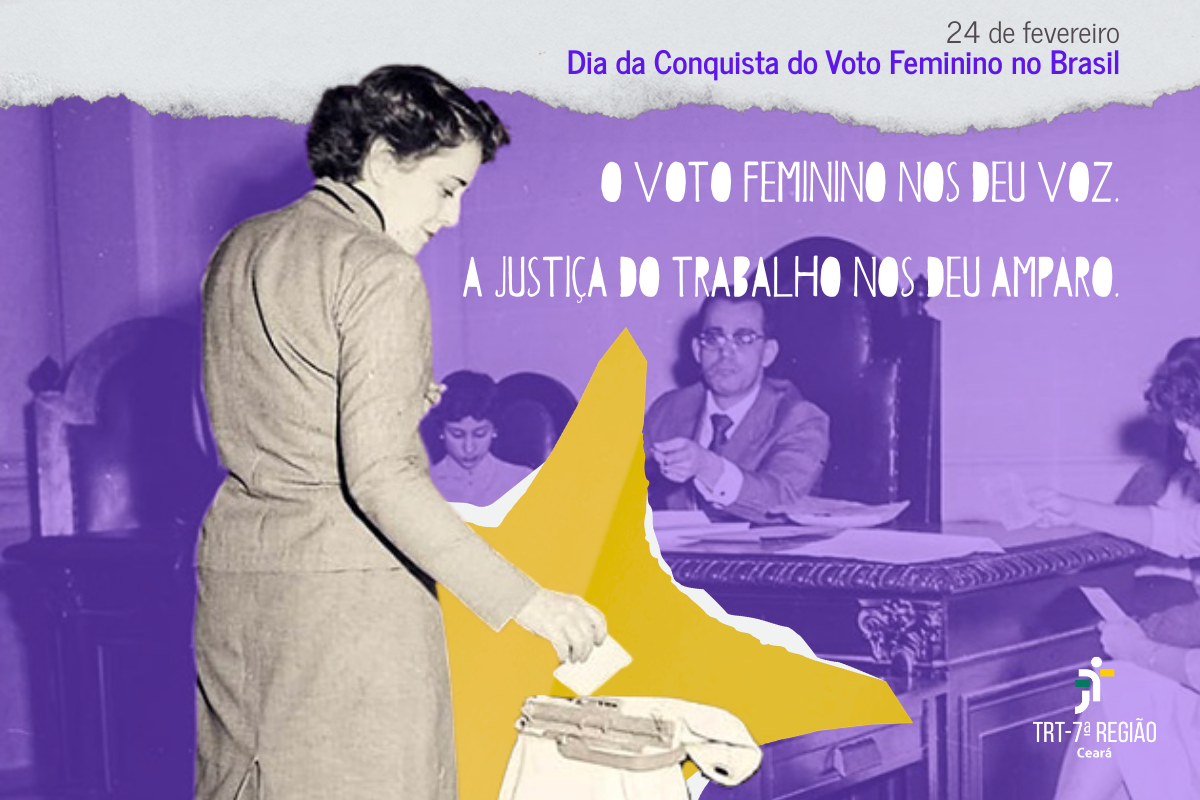 24 de Fevereiro: A conquista do voto feminino e seu reflexo na Justiça do Trabalho