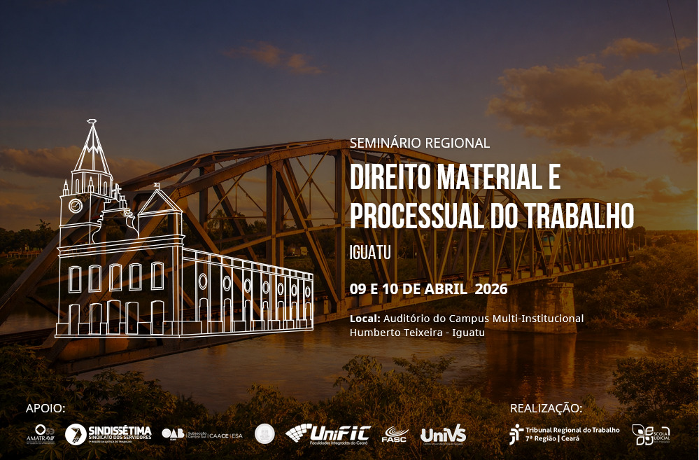 A imagem apresenta um fundo fotográfico de uma ponte metálica sobre um rio ao pôr do sol, sobreposta por um desenho linear branco de uma igreja histórica. No rodapé, constam as logomarcas dos realizadores, como o TRT da 7ª Região, e de diversas instituições de apoio e ensino superior.