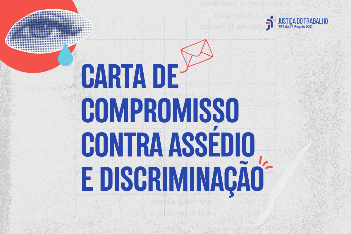 TRT-CE promove Carta de Compromisso contra Assédio e Discriminação