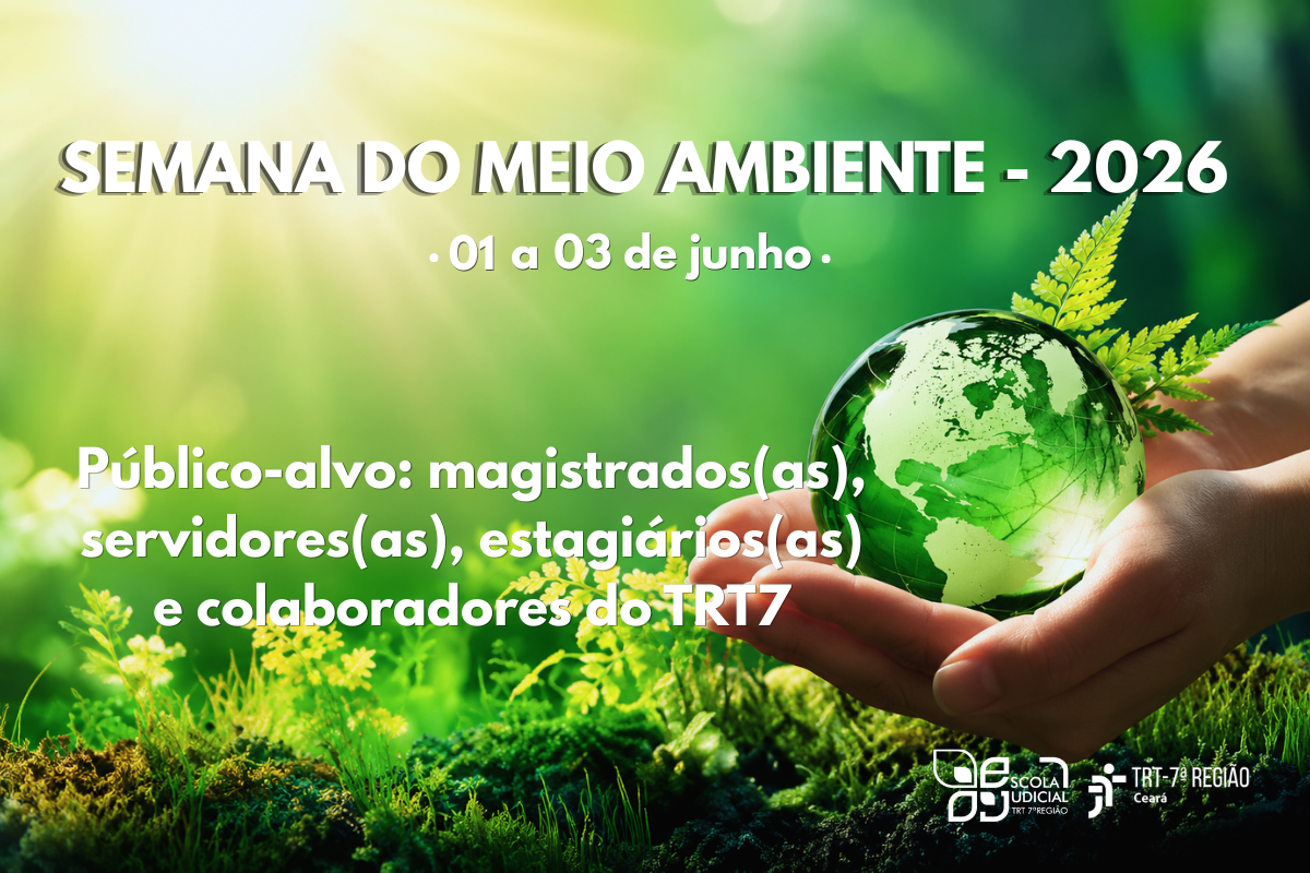 Ejud-7 divulga Semana do Meio Ambiente 2026 com programação sobre sustentabilidade