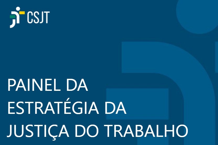 CSJT disponibiliza Painel de Gestão de Metas 2026