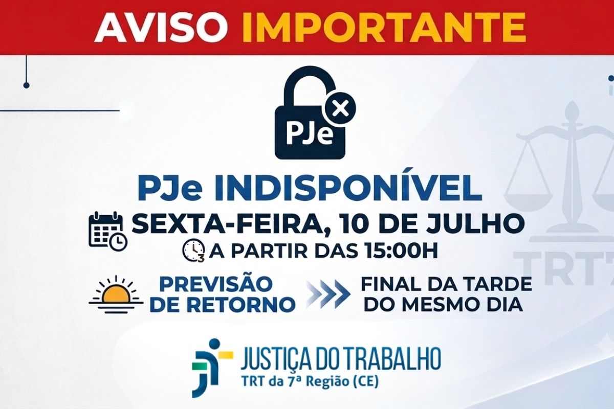 PJe ficará indisponível na sexta-feira, dia 10 de julho, às 15h