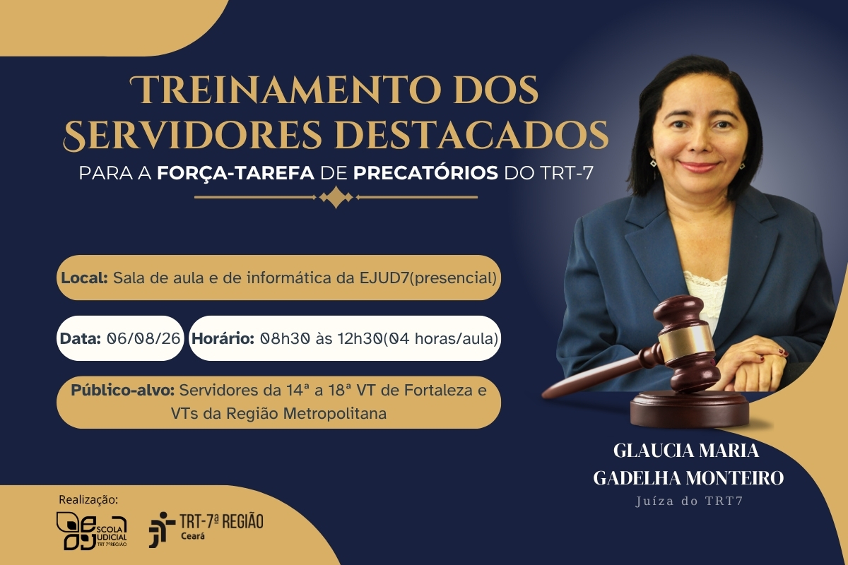 Treinamento dos Servidores destacados para a Força-Tarefa de Precatórios do TRT-7