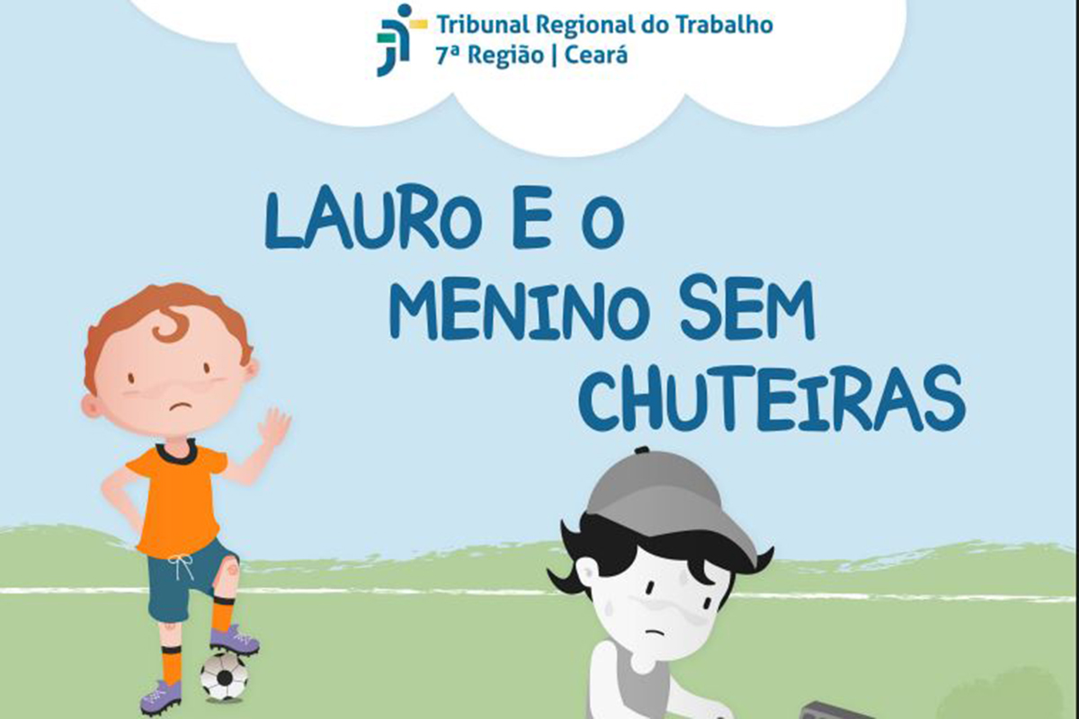 Capa do livro infantil "Lauro e o Menino sem Chuteiras", onde duas crianças negras sorriem e correm em um campo de futebol sob um céu azul ensolarado com nuvens brancas. O menino à esquerda veste camisa amarela e calça jeans azul, enquanto o da direita usa uniforme esportivo azul e branco, ambos conduzindo uma bola de futebol preta e branca. No topo, constam os nomes dos autores Frederico Brito e Thais Evangelista e o logotipo do Programa de Erradicação ao Trabalho Infantil do TRT-CE.