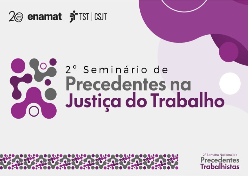 Pôster digital da ENAMAT e TST/CSJT divulga o "2º Seminário de Precedentes na Justiça do Trabalho". No canto superior esquerdo estão as logomarcas "20 anos ENAMAT" e "TST/CSJT". Centralizados à direita, o título do evento em tons de cinza e roxo. À esquerda, um gráfico estilizado com bolhas roxas e cinzas. No rodapé, uma faixa padronizada de bolhas coloridas e o texto menor "2ª Semana Nacional de Precedentes Trabalhistas".
