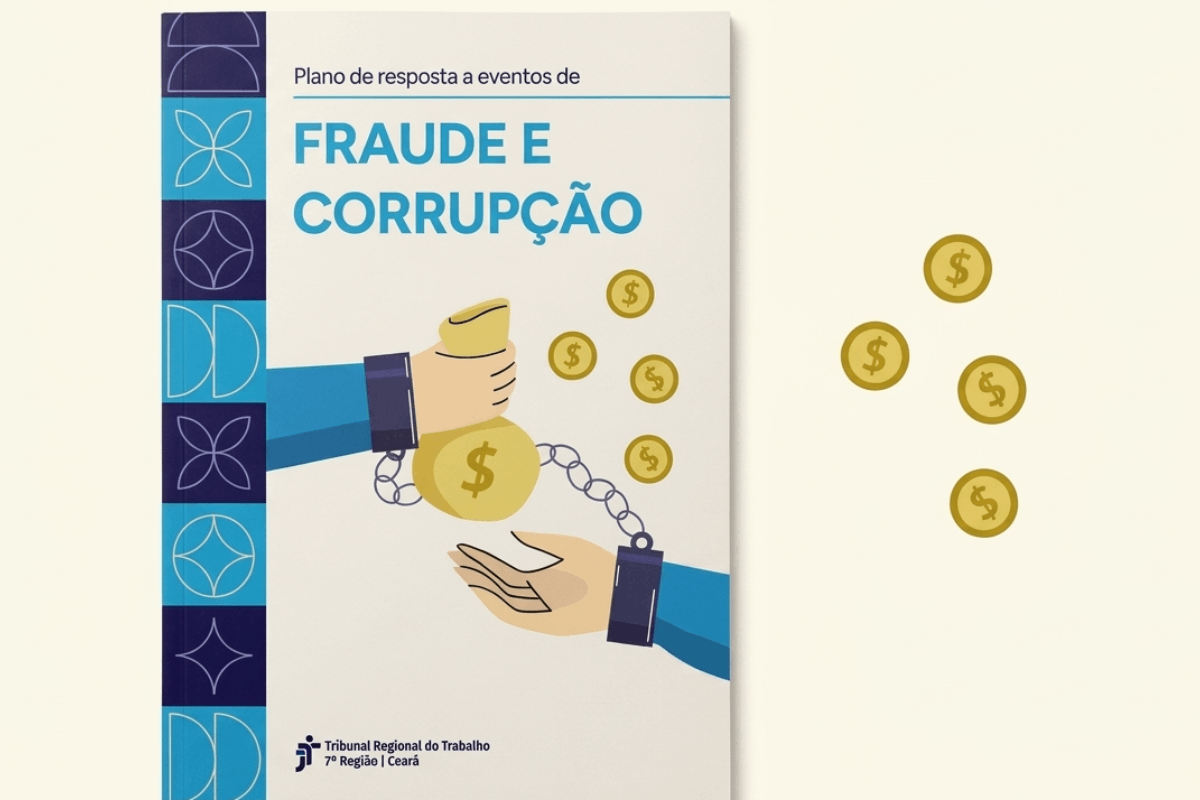 Justiça do Trabalho do Ceará Institui Plano de Resposta a Eventos de Fraude e Corrupção
