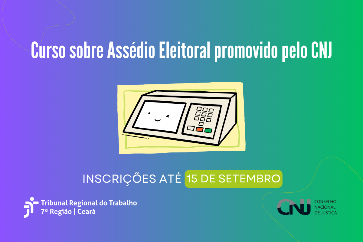 Inscrições abertas para curso sobre assédio eleitoral vão até dia 15 de setembro  