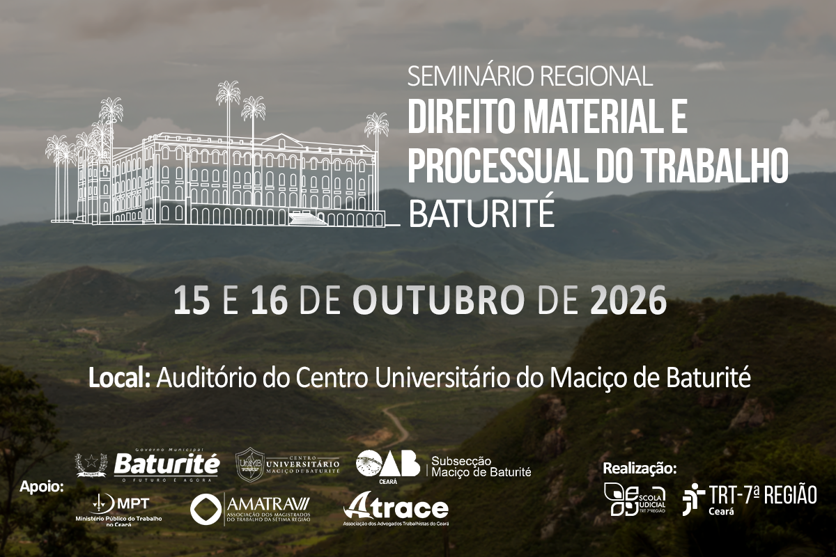 Seminário Regional de Direito Material e Processual do Trabalho - Baturité
